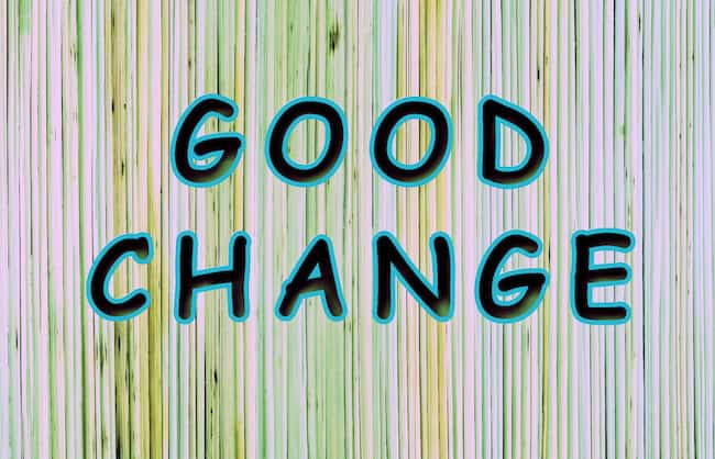 good change